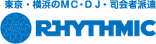 東京・横浜のMC・DJ・司会者派遣 有限会社RHYTHMIC（リズミック）